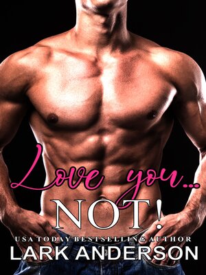 cover image of Love you...not!